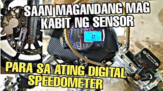 SAAN MAGANDANG MAG KABIT NG SENSOR PARA SA ATING | DIGITAL SPEEDOMETER