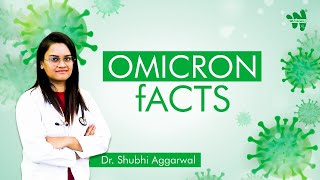 OMICRON FACTS | DR. SHUBHI AGGARWAL