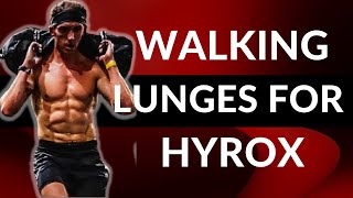 Walking Lunges for Hyrox - Training, Form & Racing tips.