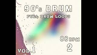 [FREE] 90's Drum Packs 86 BPM 2 [Full Drum Loops ] | Royalty Free Old School Music Loops & Samples