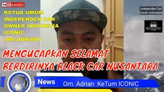 KETUA UMUM INDEPENDEN CAR OWNER INDONESIA- ICONIC MENGUCAPKAN SELAMAT BERDIRINYA BLACK CAR NUSANTARA