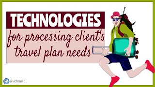 Technologies for processing client's travel plan needs