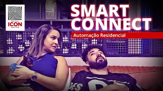 SMART CONNECT - Entenda as tecnologias do ICON Smart Home