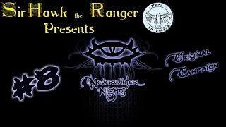 Neverwinter Nights OC #8 - The Spirit of the Wood (1/11/20)