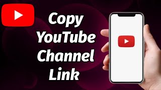 HOW TO COPY YOUTUBE CHANNEL LINK IN MOBILE UPDATED 2023