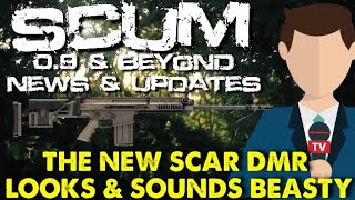 NEW SCAR-DMR IS A BEAST ! | Scum 0.9 & Beyond News & Updates