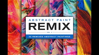 Abstract Paint Remix Vol 2 – 32 Abstract Images