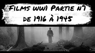 Films sur la première guerre mondiale partie 1/2 de 1916 à 1945. cinéma de guerre ww1 du front ouest