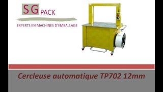 Présentation vidéo de la cercleuse automatique TP702 en feuillard 12 mm