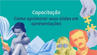 Como aprimorar seus slides em apresentações