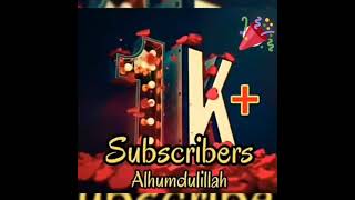 1k subscriber Allah tera shukar hai