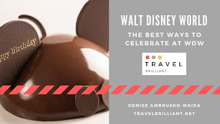 The Best Ways to Celebrate at Walt Disney World