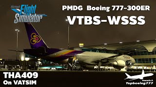 Flight Simulator 2020 PMDG Boeing 777-300ER THA409 Bangkok (Suvarnabhumi) - Singapore on VATSIM