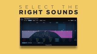 Select the right sounds for music production