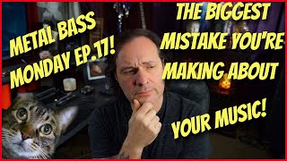 The Biggest Mistake Your Are Making About Releasing Your Music! Metal Bass Monday Ep.17!