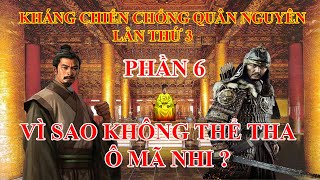 Kháng chiến chống quân nguyên lần 3 / Bí mật cổ sử / ống nhòm nhỏ #6