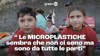 "Le microplastiche sembra che non ci sono ma sono da tutte le parti"