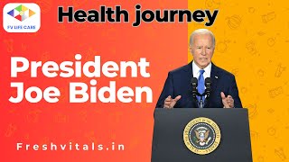 President Joe Biden's Health journey