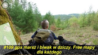 #gpx marsz i biwak w dziczy. Free mapy dla każdego. Pieszy off-road.