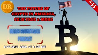 DRT | Ep. 55: The Future of Crypto in America, CZ is Free & More!