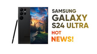 Samsung Galaxy S24 Ultra – Hot News!