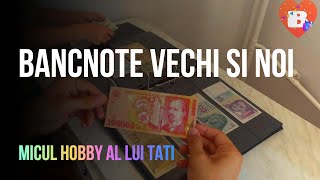 Bancnote Vechi și Noi | Micul Hobby al lui Tati 😍 @MyPocketPlanner