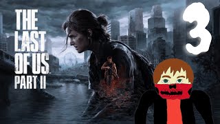 Finishing Up The Last of Us 2