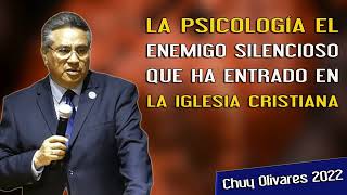 Chuy Olivares Predicas - La Psicología El Enemigo Silencioso Que Ha Entrado En La Iglesia Cristiana