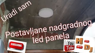 Kako Postaviti Nadgradni Led Panel / Montiranje Led Panela