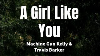 A Girl Like You (Paradise City) - Machine Gun Kelly & Travis Barker (Lyrics)