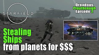 Starfield Stealing Ships from Planets for money