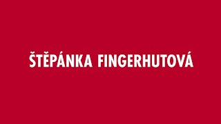 Štěpánka Fingerhutová odpovídá