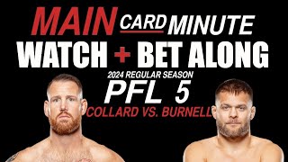 PFL 5: Collard vs. Burnell LIVE Stream | Watch Along Fight Companion | 2024 Regular Season LW & LHW