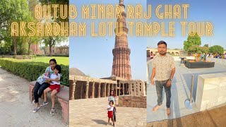 Qutub minar || aksardham mandir|| lotus tample || Raj ghat || delhi tour #delhi