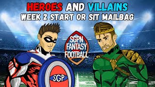 Week 2 Start or Sit Mailbag I Heroes and Villains Fantasy Football