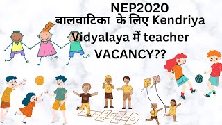 #nep2020 #kvs_prt KV Balvatika teachers vacancy .2023 apply 👍👍👍👍