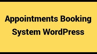 How to Create an Appointment Booking Website With WordPress | Set Up A Free WordPress Booking Plugin