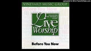 Before You Now (Vineyard Music)