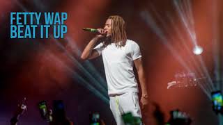 Fetty Wap - Beat it Up (No Featured Artists)