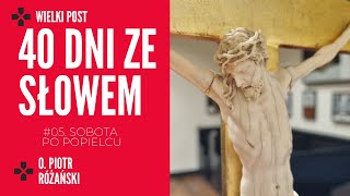 40 dni ze Słowem - #05 Sobota po Popielcu