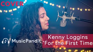 For the First Time | Kenny Loggins | Song Cover | Music Pandit | Western Vocals | Serah John |