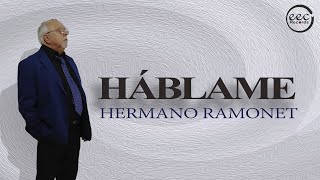 HÁBLAME - Hermano Ramonet (Video Lyric)