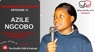 EPISODE 12 Azile Ngcobo - Christian must have boundaries.