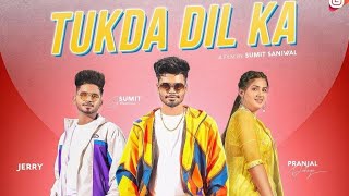 Tukda Dil Ka Sumit Goswami Pranjal Dahiya song status/Ringtone Sumit Goswami Tukda Dil ka status