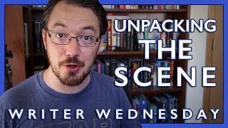 Unpacking a Scene (Writer Wednesday)