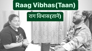 Raag Vibhas || Taane || Teen Taal || राग विभास || तानें || तीन ताल