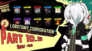 Come around one last time children, for each story has an end - Lobotomy Corporation - 10.5