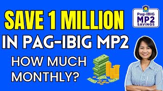 SAVE 1 MILLION PESOS in Pag-IBIG MP2 in 10 Years / How Much Monthly Savings