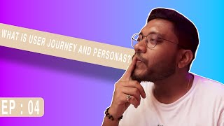 What is user Journey and Personas ? (UI/UX series Ep : 04) #Swarupyadutta #uiux #uiuxseries