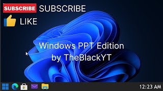 Windows PPT Edition (The PPT OS that's been lost for days.)